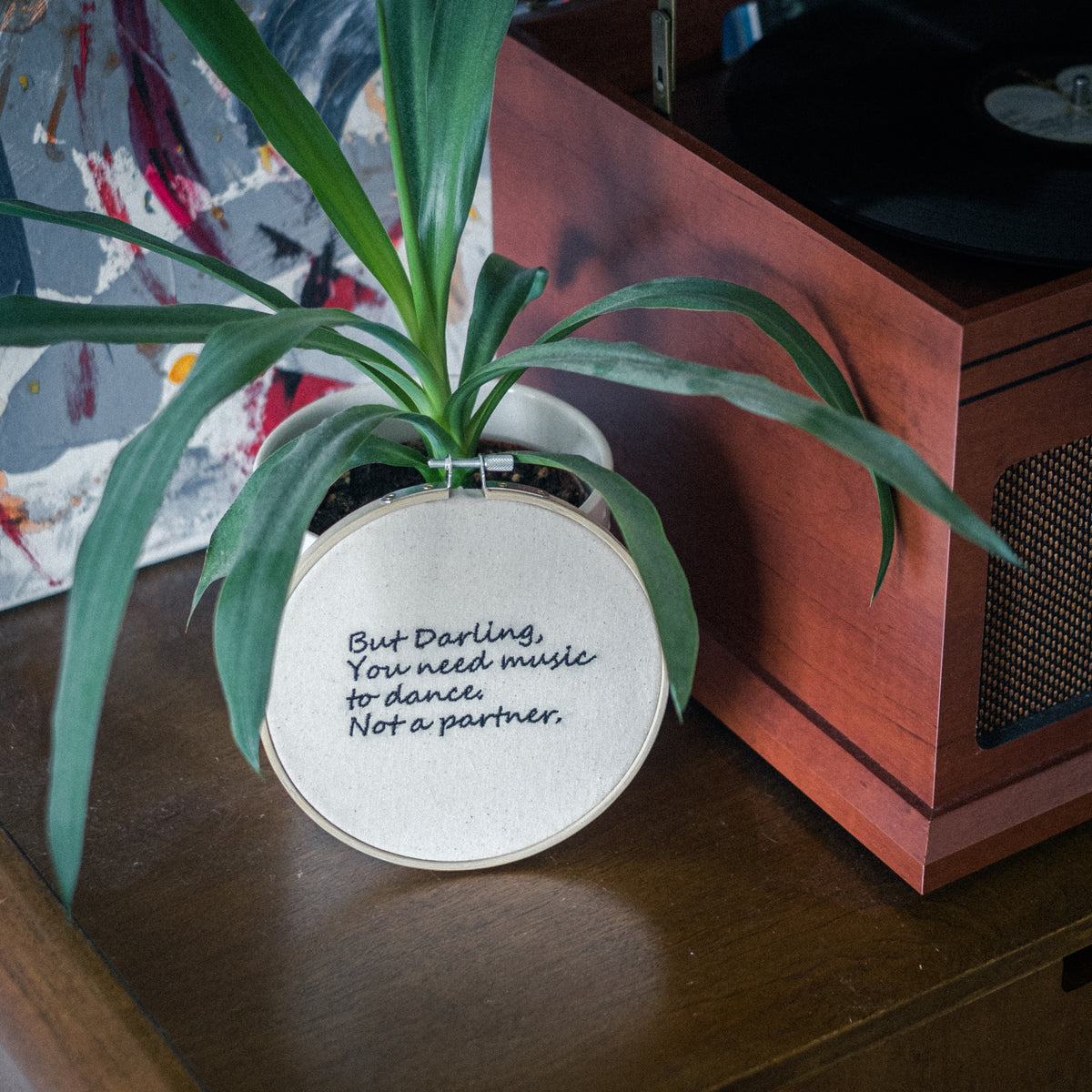 But Darling, You Need Music to Dance, Not a Partner — Embroidered Hoop Art