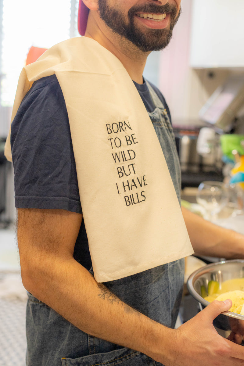 Nací para ser salvaje, pero tengo que pagar las facturas — Divertido paño de cocina